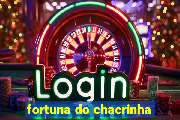 fortuna do chacrinha